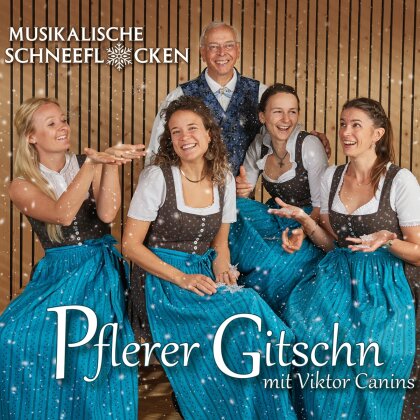 Pflerer Gitschn & Viktor Canins - Musikalische Schneeflocken