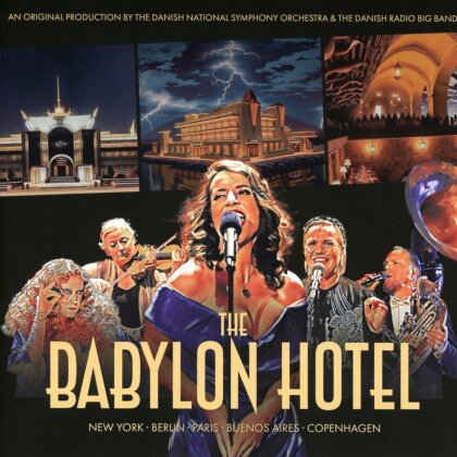 Danish National Symphony Orchestra & Moka Efti Orchestra - The Babylon Hotel