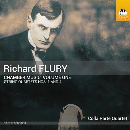 Colla Parte Quartet & Richard Flury (1896-1967) - Chamber Music - Vol.1