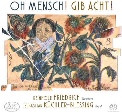 Zsigmond Szathmáry (*1939), Reinhold Friedrich & Sebastian Küchler-Blessing - Oh Mensch! Gib acht! (Hybrid SACD)