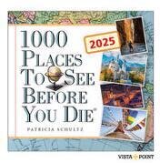 1.000 Places to see before you die Kalender 2025 - In 365 Tagen um die Welt reisen