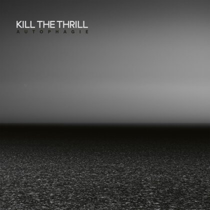 Kill The Thrill - Autophagie (Limited Digipack)