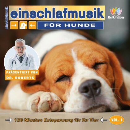 Dr. Roberts - Einschlafmusik Für Hunde - Vol.1 (2 CDs)