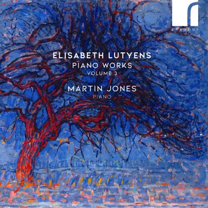 Elisabeth Lutyens & Martin Jones - Piano Works Volume 3