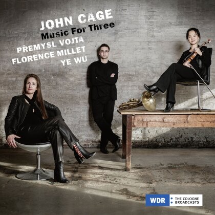 Premysl Vojta, Millet Florence, Ye Wu & John Cage (1912-1992) - Music For Three