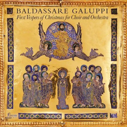 Baldassare Galuppi (1706-1785), Marco Gemmani & Cappella Marciana - First Vespers Of Christmas For Choir And Orchestra