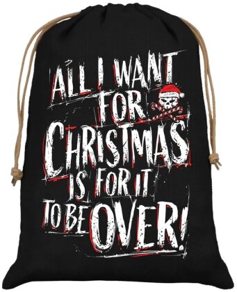 All I Want For Christmas Is For It To Be Over - Hessian Santa Sack