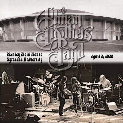 The Allman Brothers Band - Manley Field House Syracuse University April 1972 (2 CD)