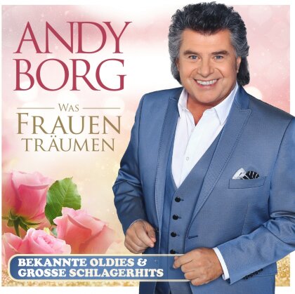 Andy Borg - Was Frauen träumen - Bekannte Oldies & große Schlager (2 CDs)