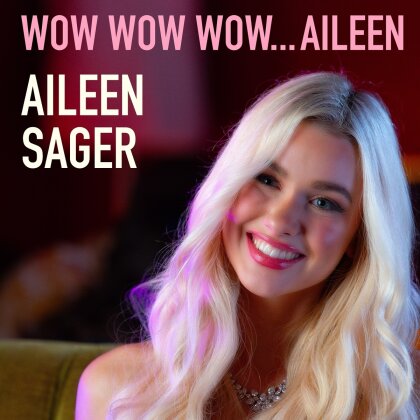Aileen Sager - Wow Wow Wow... Aileen