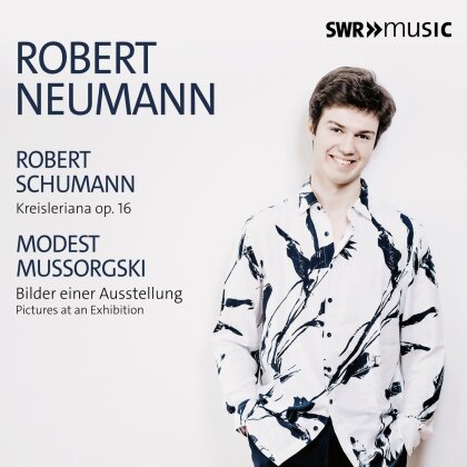 Robert Schumann (1810-1856), Modest Mussorgsky (1839-1881) & Robert Neumann - Schumann: Kreisleriana - Mussorgsky: Bilder einer Ausstellung
