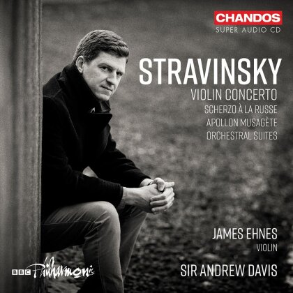 Igor Strawinsky (1882-1971), Sir Andrew Davis, James Ehnes & BBC Philharmonic - Violin Concerto