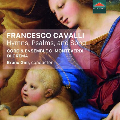 Coro & Ensemble Monteverdi Di Crema, Francesco Cavalli (1602-1676) & Bruno Gini - Hymns / Psalms / And Song