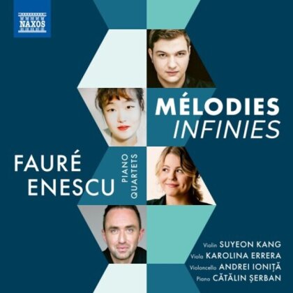 Gabriel Fauré (1845-1924), George Enescu (1881-1955), Suyeon Kang, Karolina Errera, … - Piano Quartets (Melodies Infinies)
