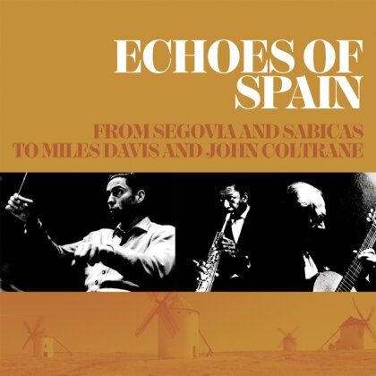Echoes Of Spain - From Segovia And Sabicas To Miles Davis And John Coltrane (3CD Set) (3 CD)