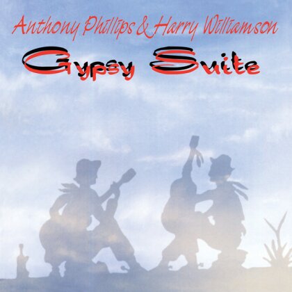 Anthony Phillips (ex Genesis) & Harry Williamson - Gypsy Suite (Expanded, Versione Rimasterizzata)