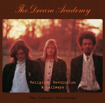 The Dream Academy - Religion, Revolution And Railways (7 CD)