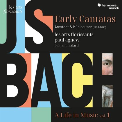 Les Arts Florissants, Johann Sebastian Bach (1685-1750), Paul Agnew & Benjamin Alard - A Life In Music (Vol. 1). Arnstadt & Muhlhausen (1703-1708) / Early Cantatas