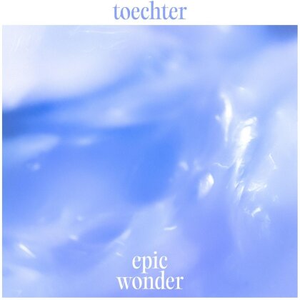 Toechter - Epic Wonder (LP)