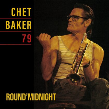Chet Baker - Round Midnight 79 (Black Vinyl, Édition Limitée, LP)