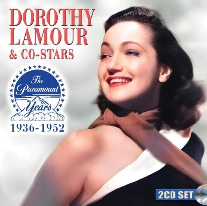 Dorothy Lamour - Dorothy Lamour & Co-Stars:The Paramount Years (2 CDs)