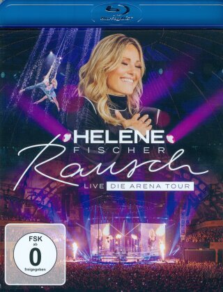 Helene Fischer - Rausch - Live: Die Arena Tour