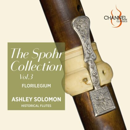 Louis Spohr (1784-1859), Ashley Solomon & Florilegium - The Spohr Collection Vol. 3