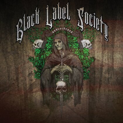 Black Label Society (Zakk Wylde) - Unblackened (2024 Reissue, Earmusic Classics, 2 CDs)