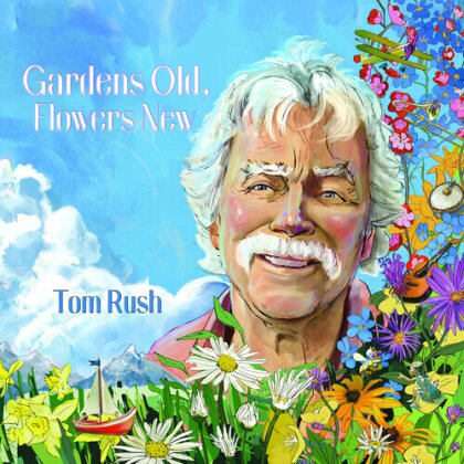 Tom Rush - Rush,Tom - Gardens Old Flowers New