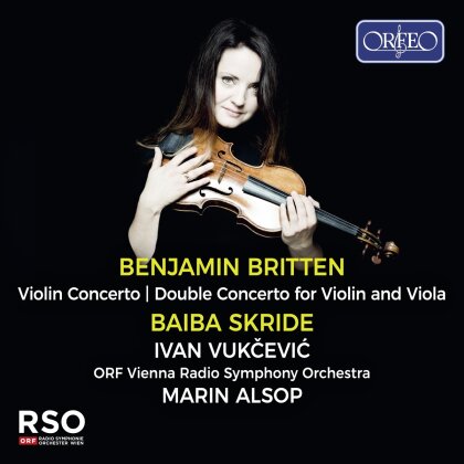 Sir Benjamin Britten (1913-1976), Marin Alsop, Baiba Skride, Ivan Vukcevic & ORF Vienna Radio Symphony Orchestra - Violin Concerto - Double Concerto for Violin and Viola