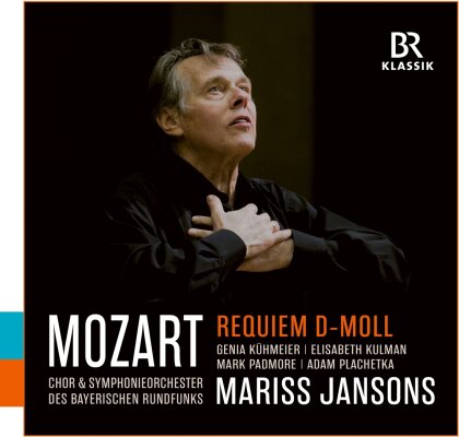 Wolfgang Amadeus Mozart (1756-1791), Mariss Jansons, Symphonieorchester des Bayerischen Rundfunks & Chor des Bayerischen Rundfunks - Requiem für Soli, Chor, Orchester und Orgel