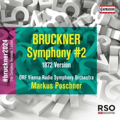 Anton Bruckner (1824-1896), Markus Poschner & ORF Vienna Radio Symphony Orchestra - Symphony #2 - 1872 Version (#bruckner24/The Complete Versions Edition)