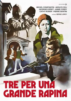 Tre per una grande rapina (1973) (Noir d'Essai, Version Restaurée)