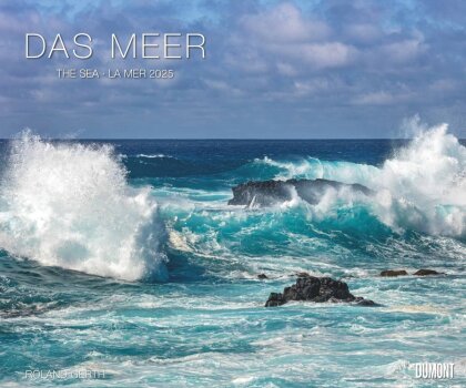 DUMONT - Das Meer 2025 Wandkalender, 60x50cm, Fotokunst-Kalender von Natur-Fotograf Roland Gerth, grandiose Momentaufnahmen mit allen Facetten des Meeres, mit Spiralbindung