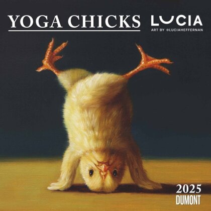 DUMONT - Yoga Chicks: Lucia Heffernan 2025 Broschürenkalender, 30x30cm, Kalender mit urkomischen Yoga Chicks, Wandkalender mit Platz für notizen und niedlichen Abbildungen