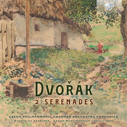 Czech Philharmonic Chamber Orchestra Pardubice, Antonin Dvorák (1841-1904), Stanislav Vavrínek & Vahan Mardirossian - 2 Serenades