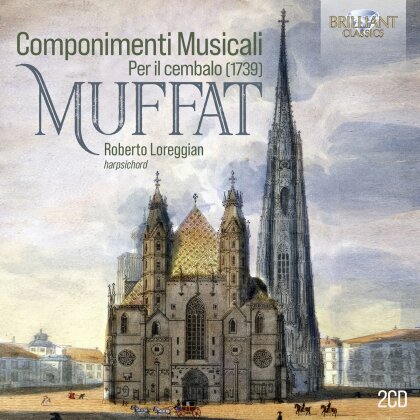 Gottlieb Muffat (1690-1770) & Roberto Loreggian - Componimenti Musicali Per Il Cembalo (1739) (2 CDs)