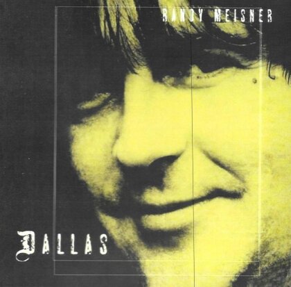 Randy Meisner (Ex-Eagles) - Dallas (2023 Reissue, Plain)