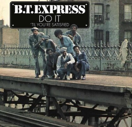 B.T. Express - Do It Til You're Satisfie (2024 Reissue, Friday Music, (Édition 20ème Anniversaire), Anniversary Edition, LP)