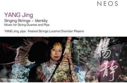 Yang Jing, Yang Jing & Festival Strings Lucerne - Singing Strings