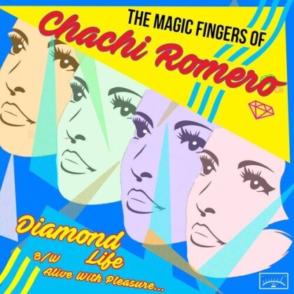 Magic Fingers Of Chachi Romero - Diamond Life B/W Alive With Pleasure (7" Single)