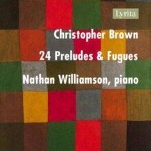 Christopher Brown & Nathan Williamson - 24 Preludes & Fugues