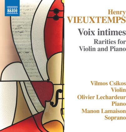 Henri Vieuxtemps (1820-1881), Manon Lamaison, Vilmos Csikos & Olivier Lechardeur - Voix Intimes - Rarities For Violin And Piano