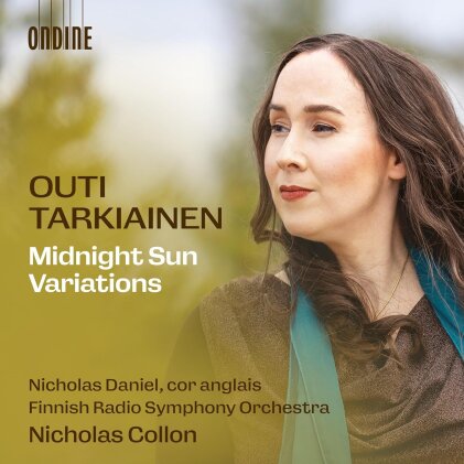 Outi Tarkiainen, Nicholas Collon, Nicholas Daniel & Finnish Radio Symphony Orchestra - Midnight Sun Variations / Songs Of The Ice / Milky Ways / The Ring Of Fire And Love
