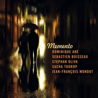 Dominique Ané, Sébastien Boisseau, Stéphan Oliva, Sacha Toorop & Jean-François Mondot - Memento