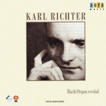 Johann Sebastian Bach (1685-1750) & Karl Richter - Bach Organ Recital