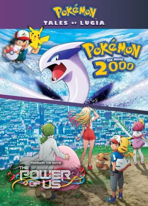 Pokémon: Tales of Lugia - Pokémon the Movie 2000 (1999) / Pokémon the Movie: The Power of Us (2018)