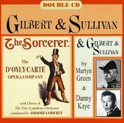 D'Oyly Carte Opera Company, Martin Green, Danny Kaye & Gilbert & Sullivan - The Sorcerer