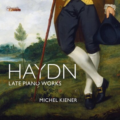 Joseph Haydn (1732-1809) & Michel Kiener - Late Piano Works