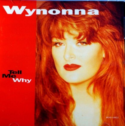 Wynonna Judd - Tell Me Why (Manufactured On Demand, CD-R)